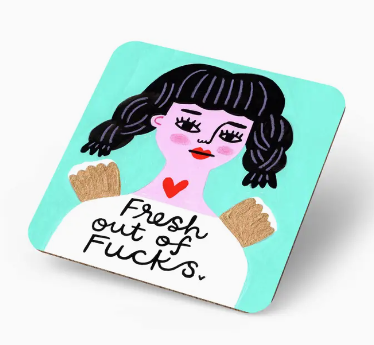 DISRUPTED INDUSTRIES COASTER - FRESH OUT OF FUCKS