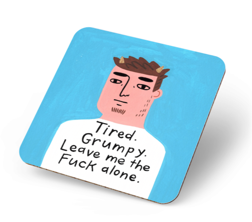 DISRUPTED INDUSTRIES COASTER - TIRED. GRUMPY